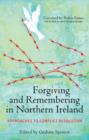 Forgiving and Remembering in Northern Ireland : Approaches to Conflict Resolution - eBook