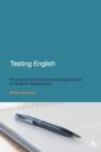 Testing English : Formative and Summative Approaches to English Assessment - Book