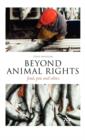 Beyond Animal Rights : Food, Pets and Ethics - Book