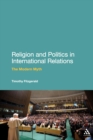 Religion and Politics in International Relations : The Modern Myth - eBook