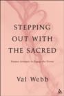 Stepping Out with the Sacred : Human Attempts to Engage the Divine - Book