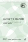 Among the Prophets : Language, Image and Structure in the Prophetic Writings - Book