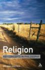 Religion: Key Concepts in Philosophy - eBook