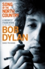 Song of the North Country : A Midwest Framework to the Songs of Bob Dylan - eBook