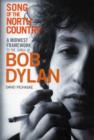 Song of the North Country : A Midwest Framework to the Songs of Bob Dylan - Book