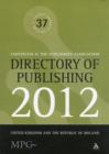 Directory of Publishing 2012 : United Kingdom and the Republic of Ireland - Book