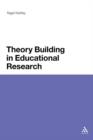 Theory Building in Educational Research - Book