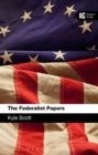 The Federalist Papers : A Reader's Guide - Book