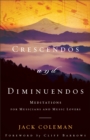 Crescendos and Diminuendos : Meditations for Musicians and Music Lovers - eBook