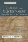 Reading the Old Testament with the Ancient Church (Evangelical Ressourcement) : Exploring the Formation of Early Christian Thought - eBook