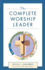 The Complete Worship Leader - eBook