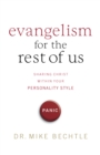 Evangelism for the Rest of Us : Sharing Christ within Your Personality Style - eBook