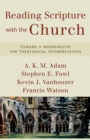 Reading Scripture with the Church : Toward a Hermeneutic for Theological Interpretation - eBook