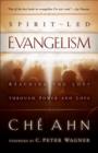 Spirit-Led Evangelism : Reaching the Lost through Love and Power - eBook