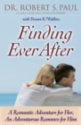 Finding Ever After : A Romantic Adventure for Her, An Adventurous Romance for Him - eBook