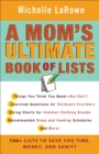 A Mom's Ultimate Book of Lists : 100+ Lists to Save You Time, Money, and Sanity - eBook