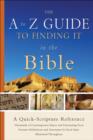 The A to Z Guide to Finding It in the Bible : A Quick-Scripture Reference - eBook