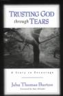Trusting God through Tears : A Story to Encourage - eBook