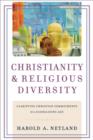 Christianity and Religious Diversity : Clarifying Christian Commitments in a Globalizing Age - eBook