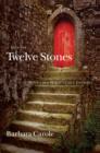 Twelve Stones : Notes on a Miraculous Journey- A Memoir - eBook