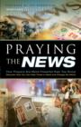 Praying the News : Your Prayers Are More Powerful than You Know - eBook