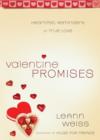 Valentine Promises : Heartfelt Reminders of True Love - eBook