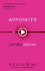 Appointed : Your Future Starts Now - eBook