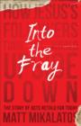 Into the Fray : How Jesus's Followers Turn the World Upside Down - eBook