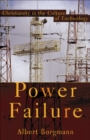 Power Failure : Christianity in the Culture of Technology - eBook