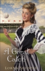 A Great Catch (Lake Manawa Summers Book #2) : A Novel - eBook