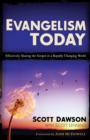 Evangelism Today : Effectively Sharing the Gospel in a Rapidly Changing World - eBook