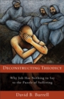 Deconstructing Theodicy : Why Job Has Nothing to Say to the Puzzle of Suffering - eBook