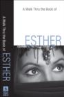A Walk Thru the Book of Esther (Walk Thru the Bible Discussion Guides) : Courage in the Face of Crisis - eBook