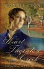 The Heart of Thornton Creek (Queensland Chronicles Book #1) : A Novel - eBook