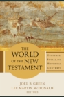 The World of the New Testament : Cultural, Social, and Historical Contexts - eBook