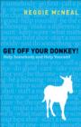 Get Off Your Donkey! : Help Somebody and Help Yourself - eBook