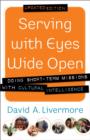 Serving with Eyes Wide Open : Doing Short-Term Missions with Cultural Intelligence - eBook