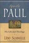Apostle Paul : His Life and Theology - eBook