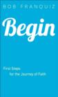Begin : First Steps for the Journey of Faith - eBook
