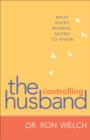 The Controlling Husband : What Every Woman Needs to Know - eBook