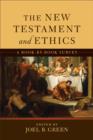 The New Testament and Ethics : A Book-by-Book Survey - eBook