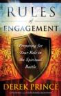 Rules of Engagement : Preparing for Your Role in the Spiritual Battle - eBook