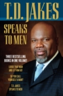 T.D. Jakes Speaks to Men, 3-in-1 - eBook