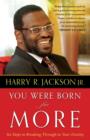 You Were Born for More : Six Steps to Breaking Through to Your Destiny - eBook