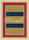 Becoming Friends with God : A Devotional Invitation to Intimacy with God - eBook