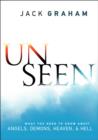 Unseen : Angels, Satan, Heaven, Hell, and Winning the Battle for Eternity - eBook