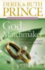 God Is a Matchmaker : Seven Biblical Principles for Finding Your Mate - eBook