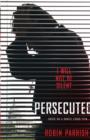 Persecuted : I Will Not Be Silent - eBook