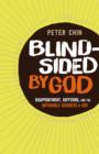 Blindsided by God : Disappointment, Suffering, and the Untamable Goodness of God - eBook