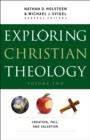 Exploring Christian Theology : Volume 2 : Creation, Fall, and Salvation - eBook